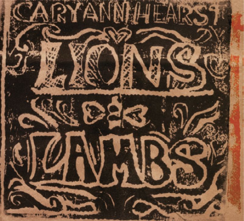 Cary Ann Hearst:  Lions and Lambs (Shrimp Records, 2011)